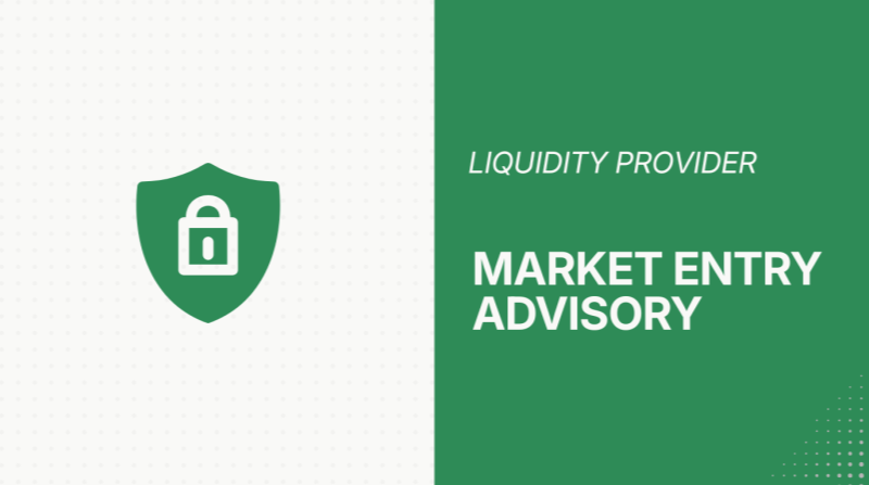 Liquidity Provider (Confidential) · Dubai · Market Entry Advisory